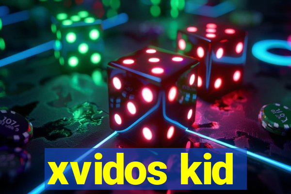 xvidos kid